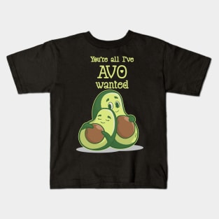 You Are All Avo Wanted Avocado Valentines Day Kids T-Shirt